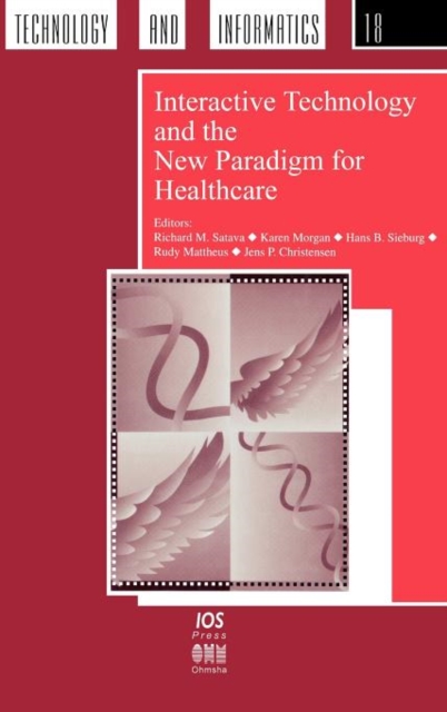 Interactive Technology and the New Paradigm for Healthcare, Hardback Book