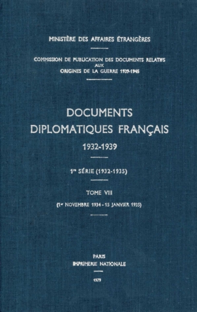 Documents Diplomatiques Francais : 1934 - Tome III (1er Novembre 1934 - 15 Janvier 1935), Hardback Book
