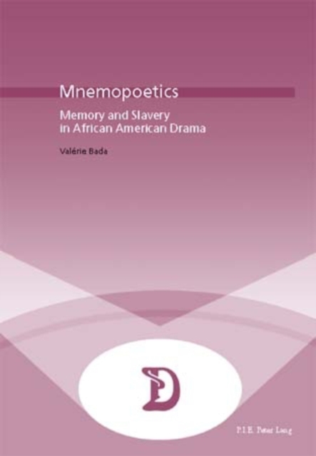 Mnemopoetics : Memory and Slavery in African-American Drama, Paperback / softback Book