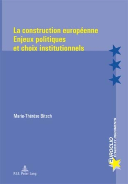 La Construction Europeenne : Enjeux Politiques Et Choix Institutionnels, Paperback / softback Book