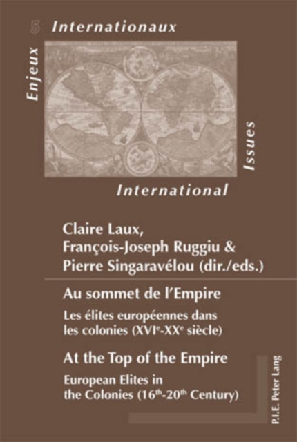 Au sommet de l'Empire / At the Top of the Empire : Les elites europeennes dans les colonies (XVIe-XXe siecle) / European Elites in the Colonies (16th-20th Century), Paperback / softback Book