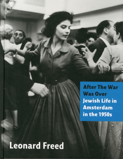 After The War Was Over : Jewish Life in Amsterdam in the 1950s, Hardback Book