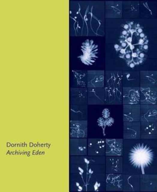 Dornith Doherty: Archiving Eden, Hardback Book