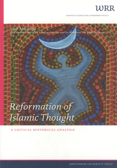 Reformation of Islamic Thought : A Critical Historical Analysis, Paperback / softback Book