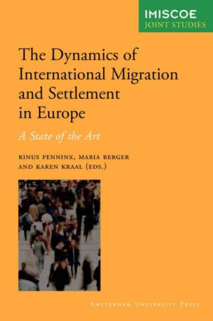The Dynamics of International Migration and Settlement in Europe : A State of the Art, Paperback Book