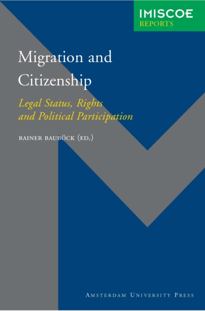 Migration and Citizenship : Legal Status, Rights and Political Participation, Paperback / softback Book