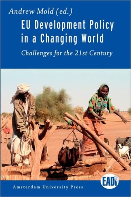 EU Development Policy in a Changing World : Challenges for the 21st Century, Paperback / softback Book