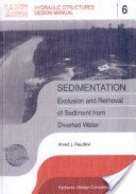 Sedimentation : Exclusion and Removal of Sediment from Diverted Water, Hardback Book
