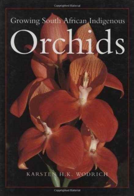 Growing South African Indigenous Orchids, Hardback Book