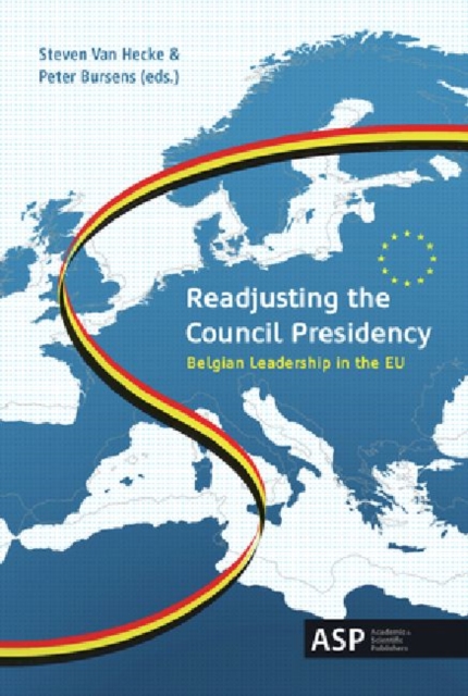 Readjusting the Council Presidency : Belgian Leadership in the EU, Paperback / softback Book