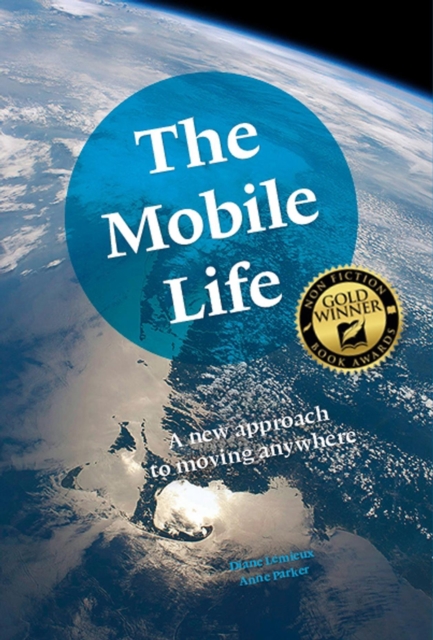 The Mobile Life: A New Approach to Moving Anywhere, Paperback / softback Book