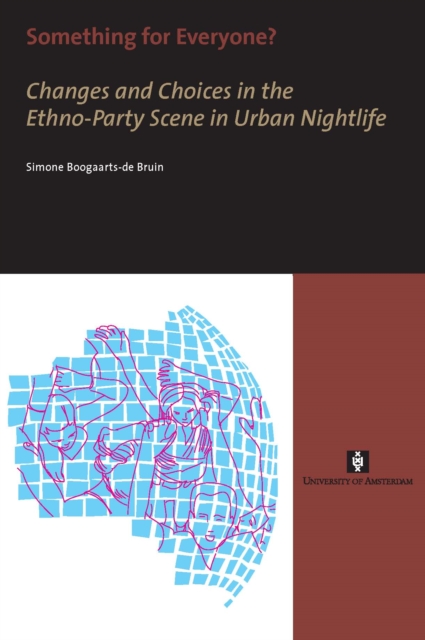 Something for Everyone? : Changes and Choices in the Ethno-Party Scene in Urban Nightlife, Paperback / softback Book