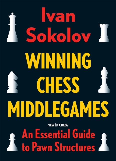Winning Chess Middlegames : An Essential Guide to Pawn Structures, EPUB eBook