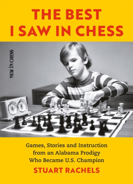 Best I Saw in Chess : Games, Stories and Instruction from an Alabama Prodigy Who Became U.S. Champion, EPUB eBook