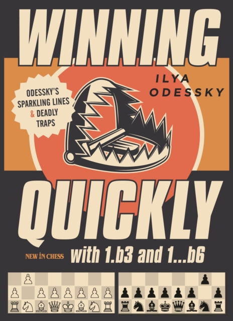 Winning Quickly with 1.b3 and 1...b6 : Odessky's Sparkling Lines and Deadly Traps, EPUB eBook
