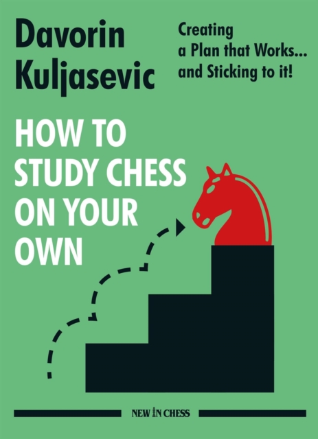 How to Study Chess on Your Own : Creating a Plan that Works... and Sticking to it!, EPUB eBook