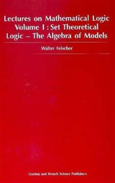 Set Theoretical Logic-The Algebra of Models, Hardback Book