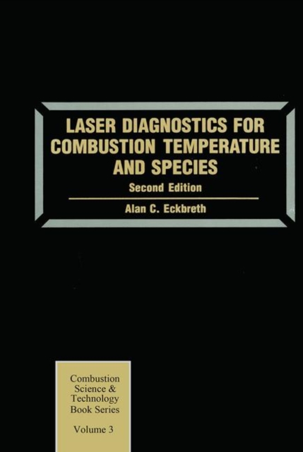 Laser Diagnostics for Combustion Temperature and Species, Paperback / softback Book