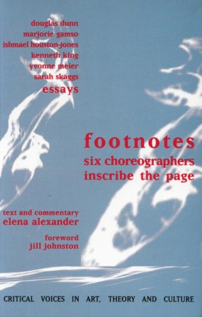 Footnotes : Six Choreographers Inscribe the Page, Paperback / softback Book
