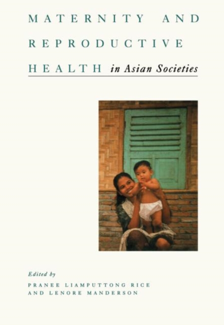 Maternity and Reproductive Health in Asian Societies, Hardback Book