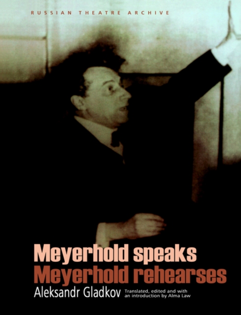 Meyerhold Speaks/Meyerhold Rehearse, Paperback / softback Book