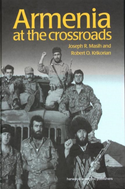Armenia : At the Crossroads, Paperback / softback Book