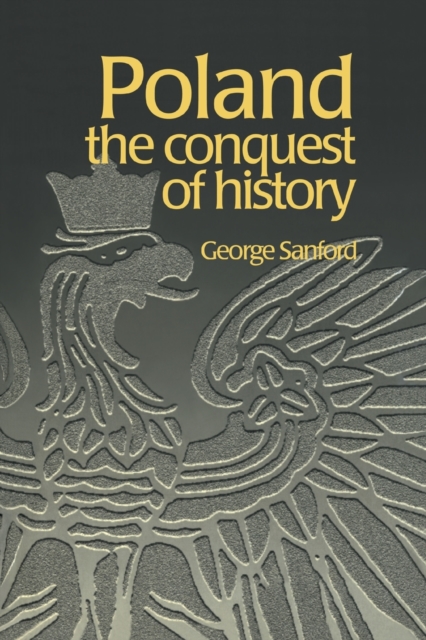 Poland : The Conquest of History, Paperback / softback Book
