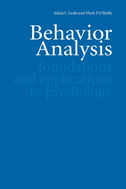 Behavior Analysis : Foundations and Applications to Psychology, Paperback / softback Book