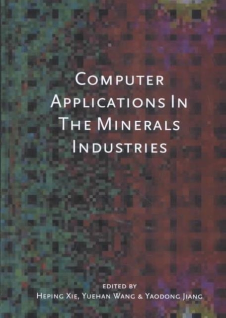 Computer Applications in the Mineral Industries, Hardback Book