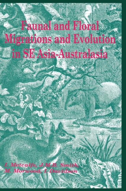 Faunal and Floral Migration and Evolution in SE Asia-Australasia, Hardback Book