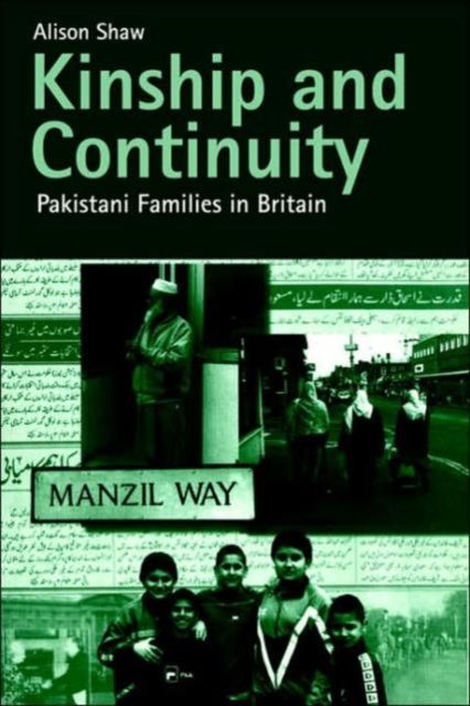 Kinship and Continuity : Pakistani Families in Britain, Paperback / softback Book