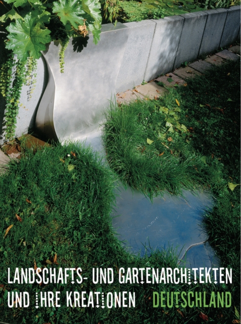 Landscape Gardeners and Their Creations: Germany, Hardback Book