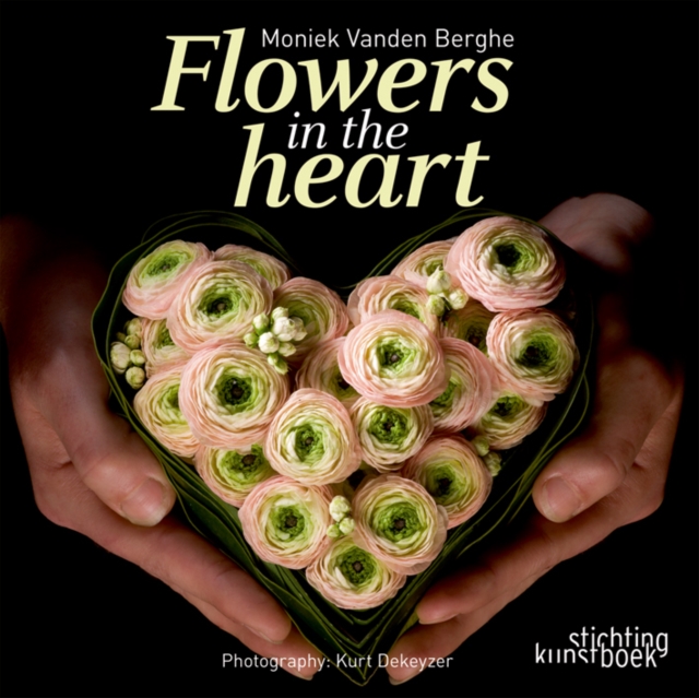 Flowers in the Heart, Hardback Book
