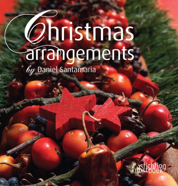 Christmas Arrangements by Daniel Santamaria, Hardback Book