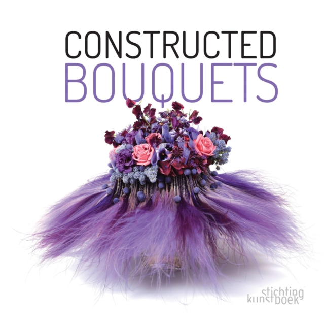 Constructed Bouquets, Hardback Book