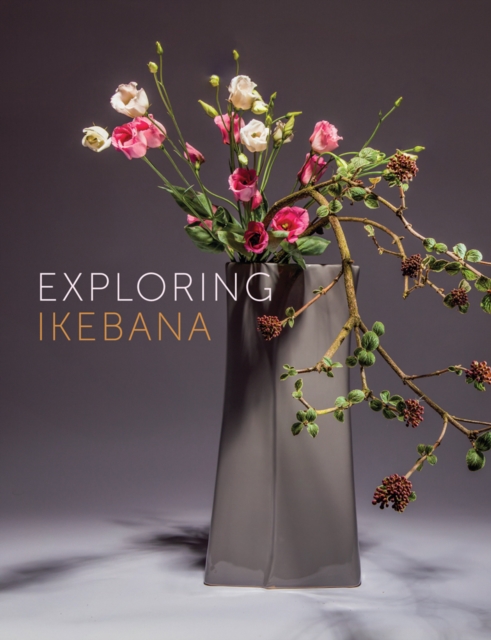 Exploring Ikebana, Paperback / softback Book
