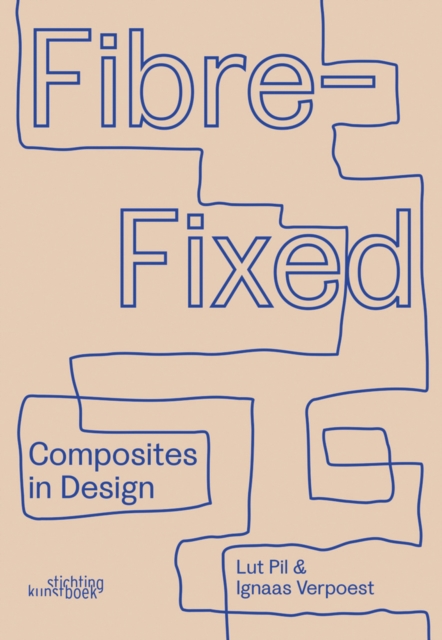 Fibre-Fixed : Composites in Design, Paperback / softback Book