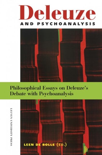 Deleuze and Psychoanalysis : Philosophical Essays on Delueze's Debate with Psychoanalysis, Paperback / softback Book