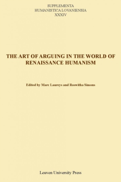 The Art of Arguing in the World of Renaissance Humanism, Paperback / softback Book