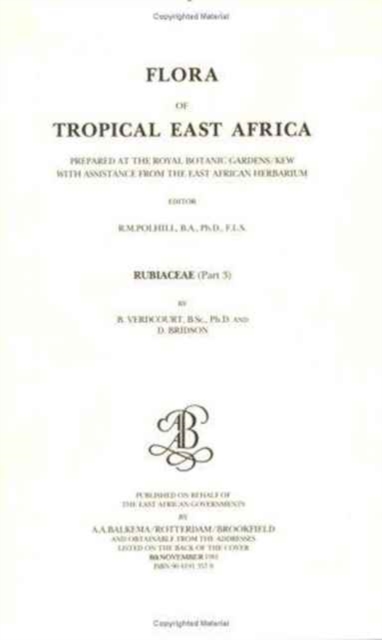 Flora of tropical East Africa -  Rubiaceae Volume  3 (1991), Hardback Book