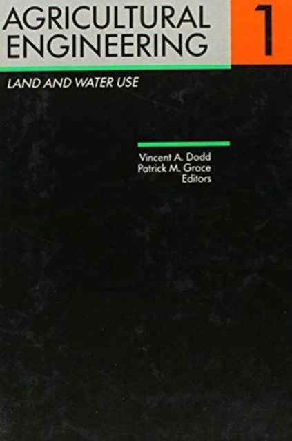 Agricultural Engineering Volume 1: Land and Water Use : Proceedings of the Eleventh International Congress on Agricultural Engineering, Dublin, 4-8 September 1989, Hardback Book