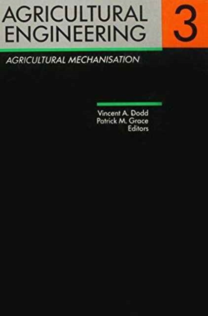 Agricultural Engineering Volume 3: Agricultural Mechanisation : Proceedings of the Eleventh International Congress on Agricultural Engineering, Dublin, 4-8 September 1989, Hardback Book