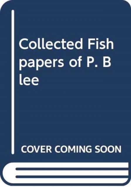 Collected Fishpapers of P. Blee, Hardback Book