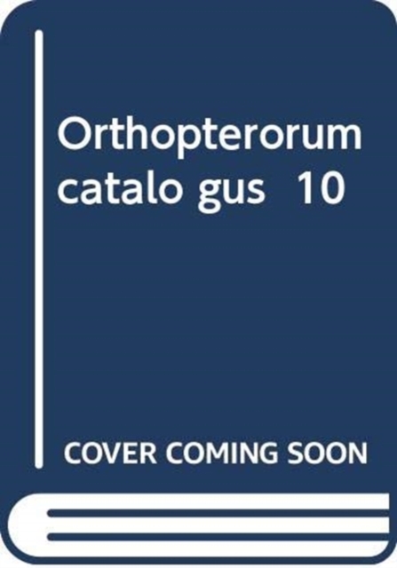 Orthopterorum catalo gus  10, Paperback / softback Book