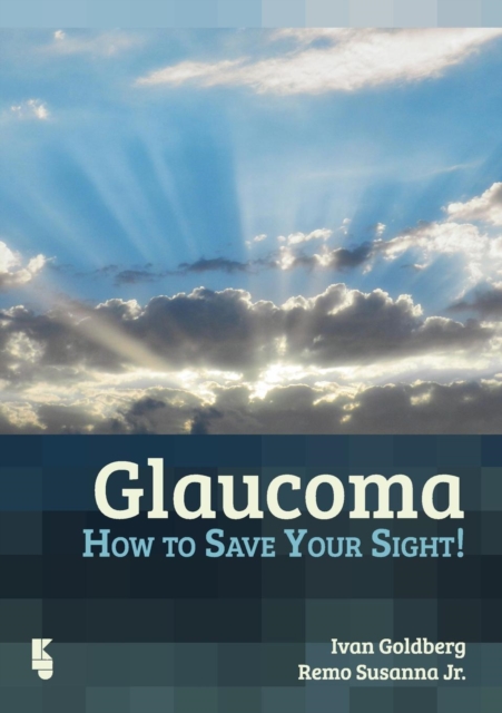 Glaucoma : How to save your sight, Electronic book text Book