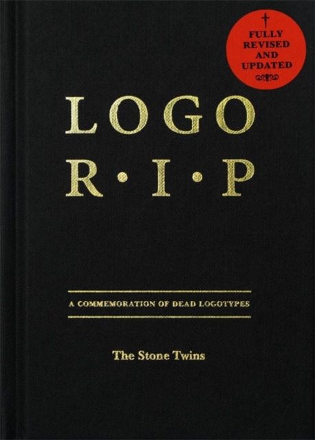 Logo R.I.P. : A Commemoration of Dead Logotypes, Hardback Book