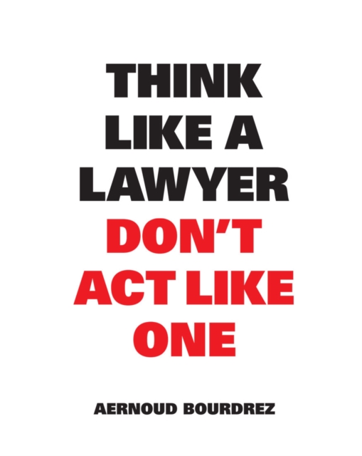 Think Like a Lawyer Don't Act Like One, EPUB eBook