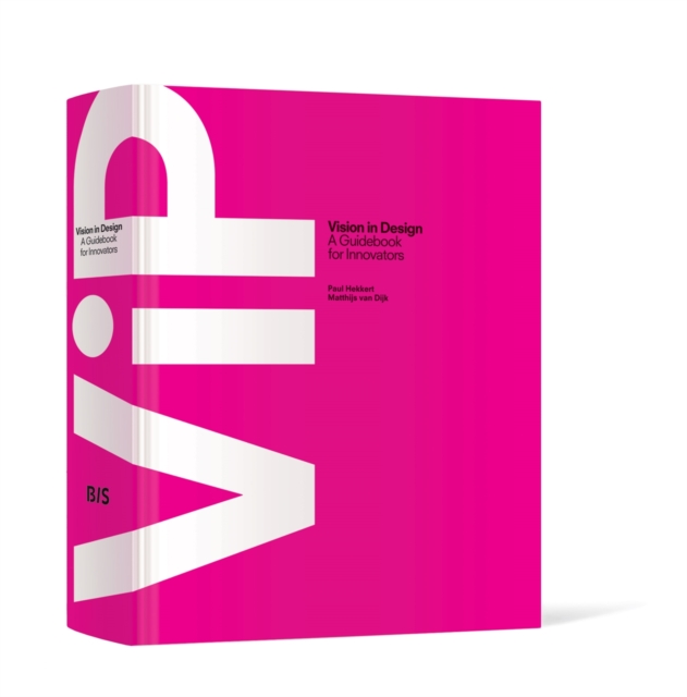 ViP Vision in Design : A Guidebook for Innovators, Paperback / softback Book