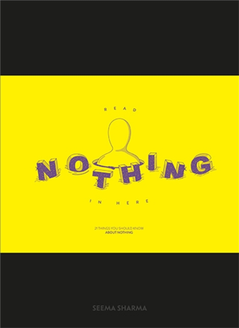 Read Nothing in Here : 21 Things You Should Know About Nothing, Paperback / softback Book