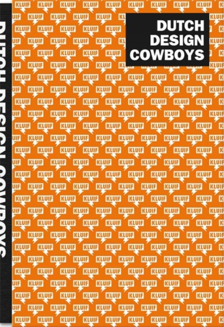 Dutch Design Cowboys, Hardback Book